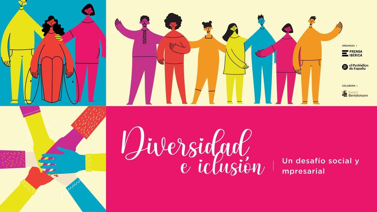 'Diversidad e inclusión laboral, un desafío social y empresarial', un evento de El Periódico de España